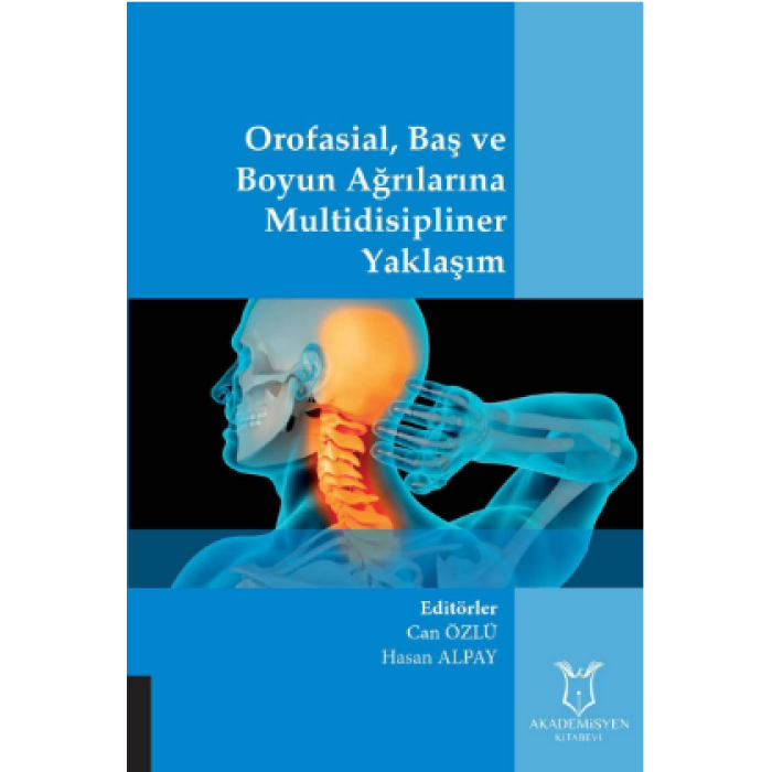 OROFASİYAL BAŞ VE BOYUN AĞRILARINA MULTİDİSİPLİNER YAKLAŞIM