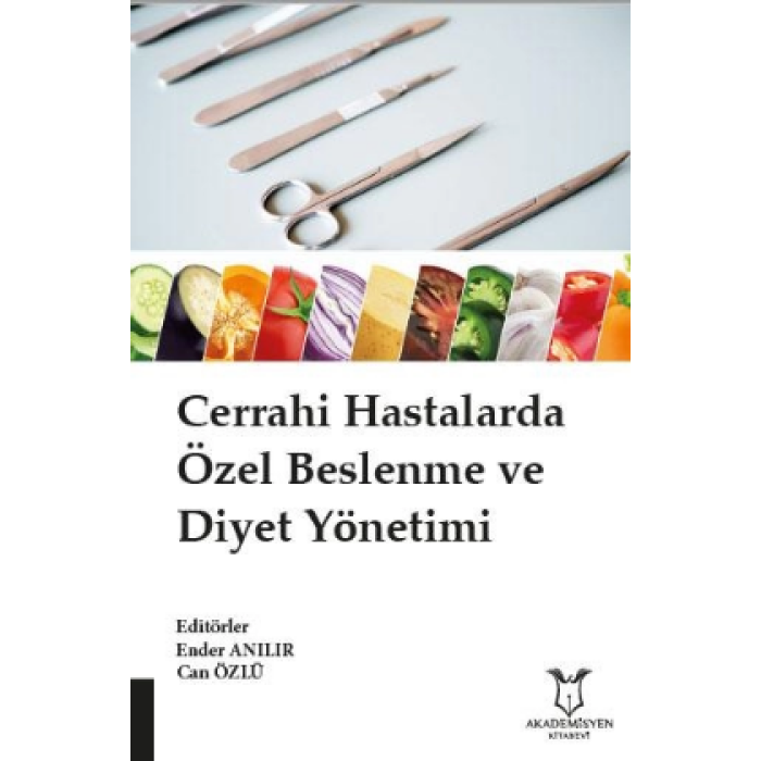 CERRAHİ HASTALARDA ÖZEL BESLENME VE DİYET YÖNETİMİ