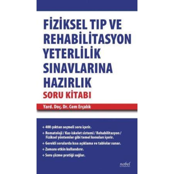 FİZİKSEL TIP VE REHABİLİTASYON YETERLİLİK SINAVLARINA HAZIRLIK SORU KİTABI