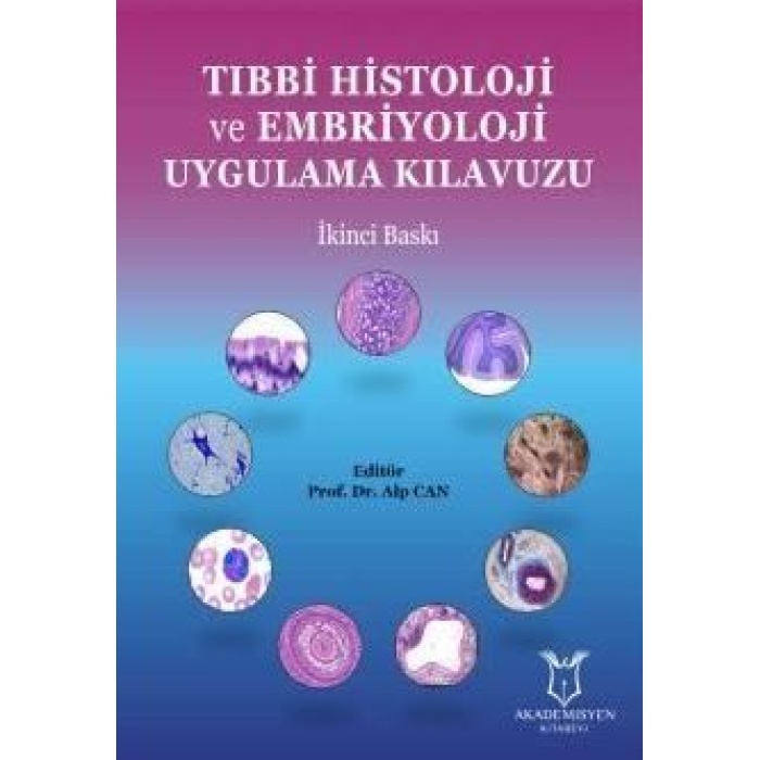 TIBBİ HİSTOLOJİ VE EMBRİYOLOJİ UYGULAMA KILAVUZU