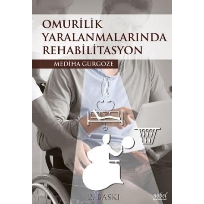 OMURİLİK YARALANMALARINDA REHABİLİTASYON