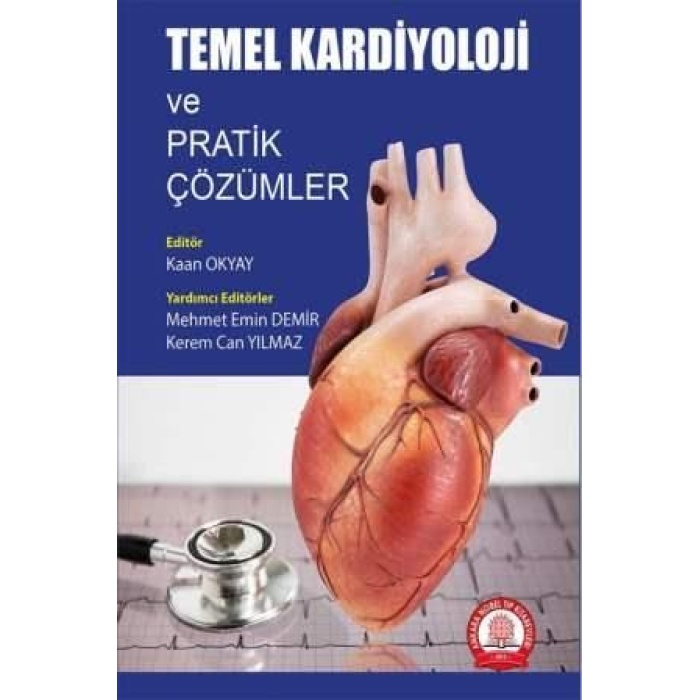 TEMEL KARDİYOLOJİ VE PRATİK ÇÖZÜMLER