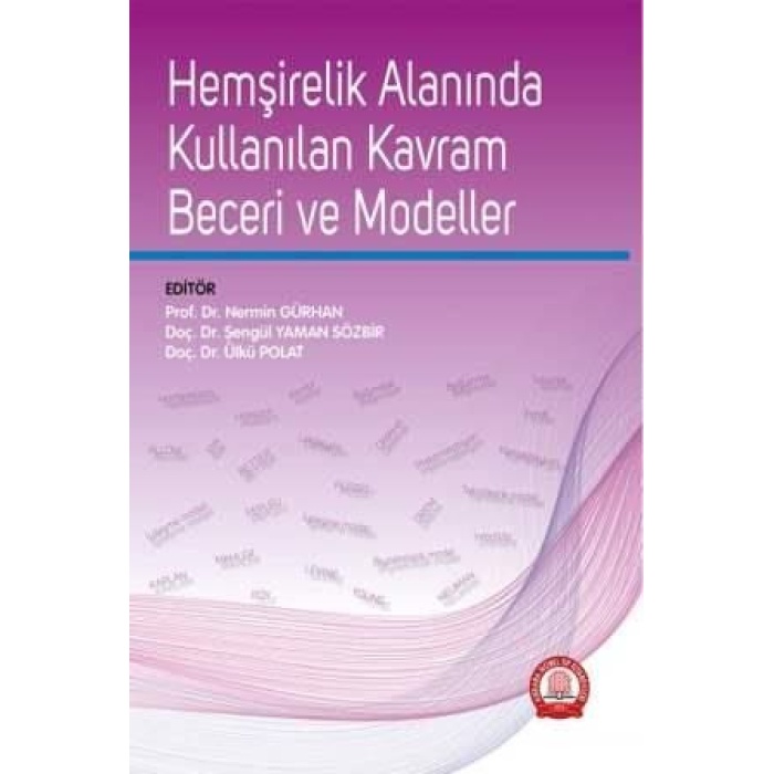 Hemşirelik Alanında Kullanılan Kavram, Beceri ve Modeller