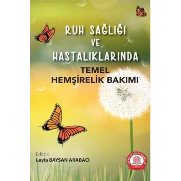 RUH SAĞLIĞI VE HASTALIKLARINDA TEMEL HEMŞİRELİK BAKIMI