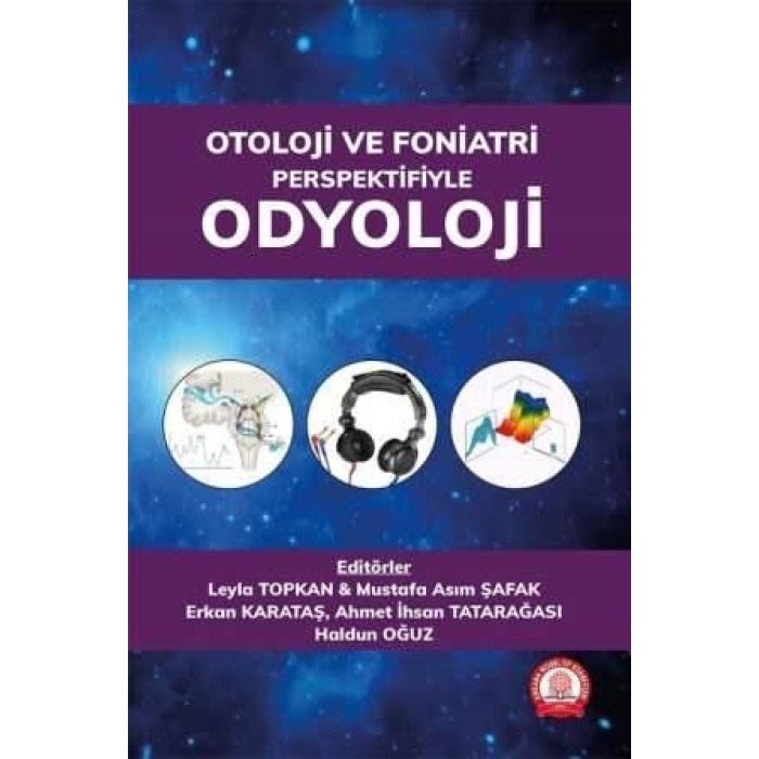 OTOLOJİ VE FONİATRİ PERSPEKTİFİYLE ODYOLOJİ