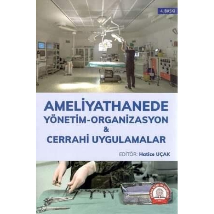 AMELİYATHANEDE YÖNETİM ORGANİZASYON CERRAHİ UYGULAMALAR
