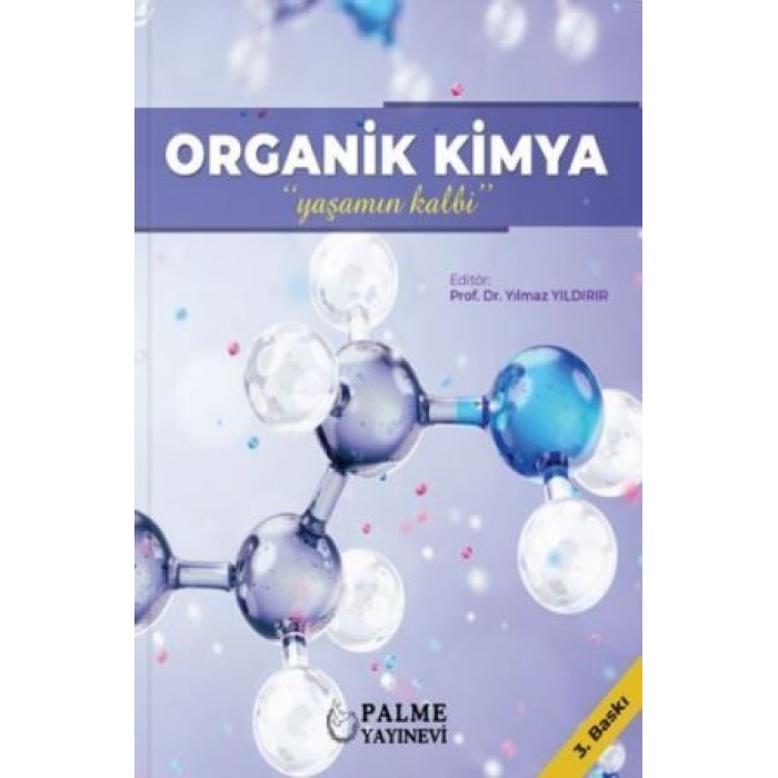 ORGANİK KİMYA  YAŞAMIN KALBİ