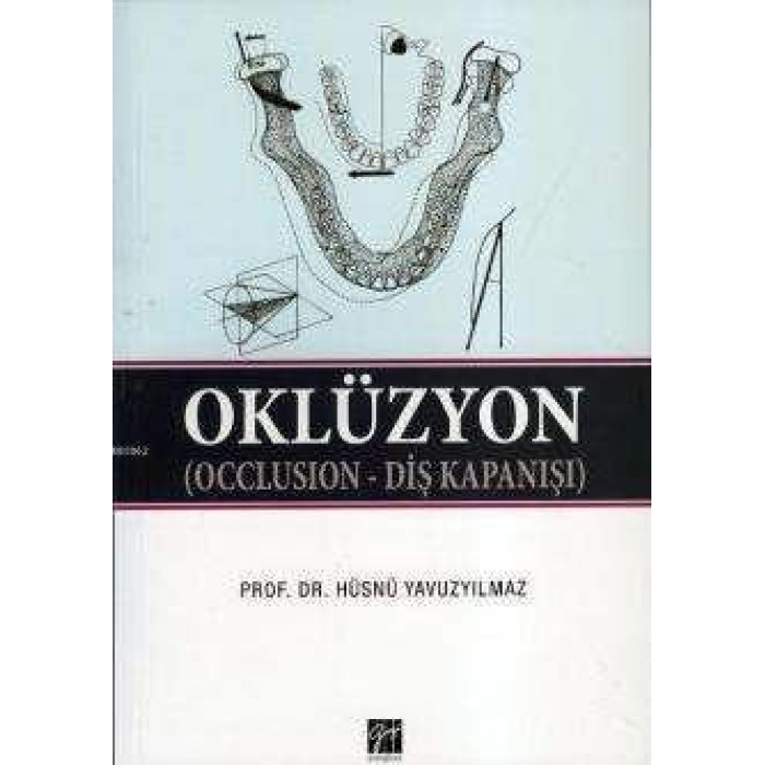 OKLÜZYON (OCCLUSİON – DİŞ KAPANIŞI)