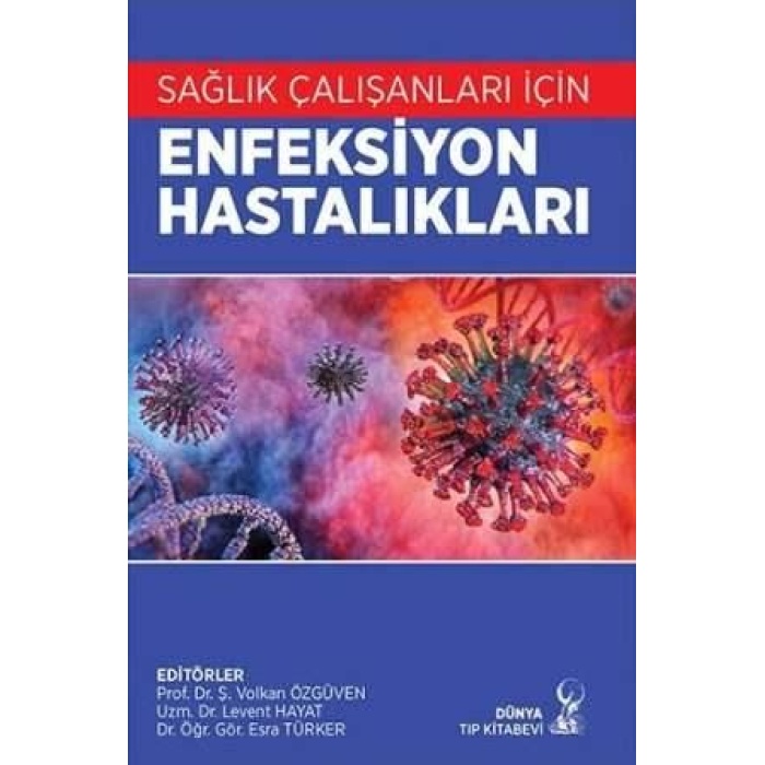 SAĞLIK ÇALIŞANLARI İÇİN ENFEKSİYON HASTALIKLARI