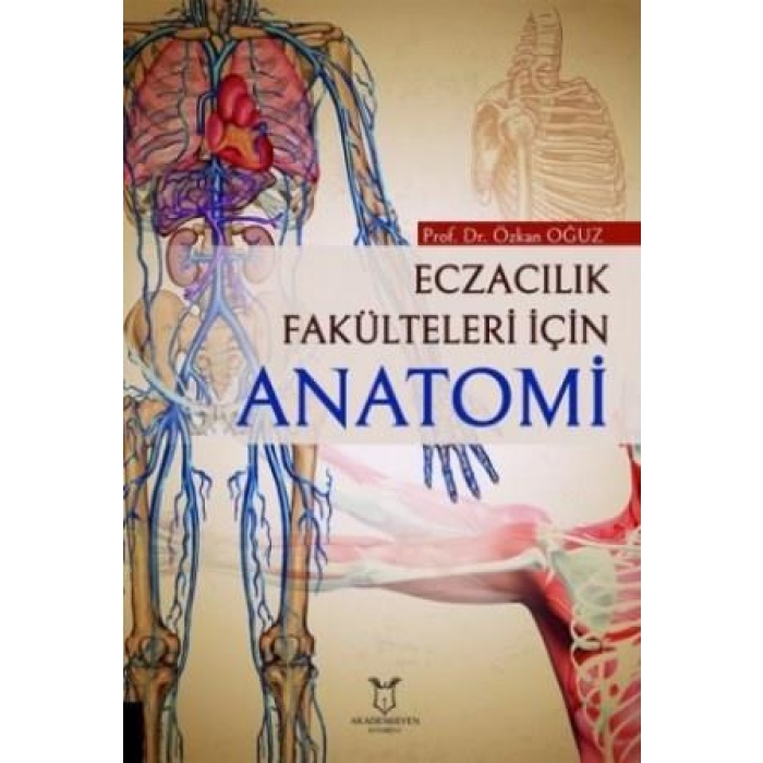 ECZACILIK FAKÜLTELERİ İÇİN ANATOMİ