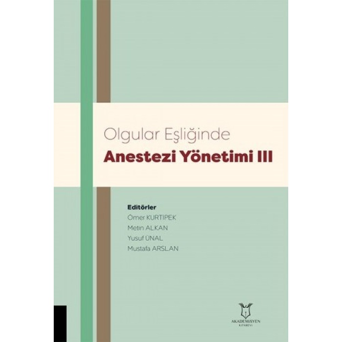 OLGULAR EŞLİĞİNDE ANESTEZİ YÖNETİMİ III