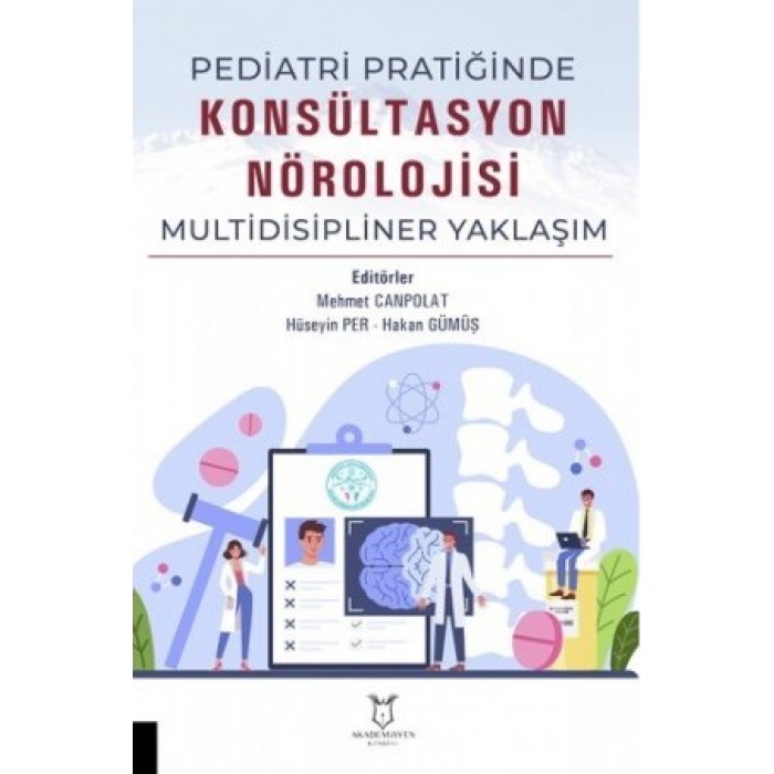 PEDİATRİ PRATİĞİNDE KONSÜLTASYON NÖROLOJİSİ MULTİDİSİPLİNER YAKLAŞIM