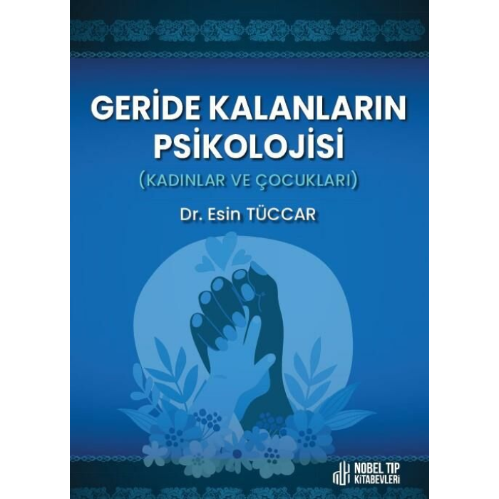 GERİDE KALANLARIN PSİKOLOJİSİ: KADINLAR VE ÇOCUKLARI