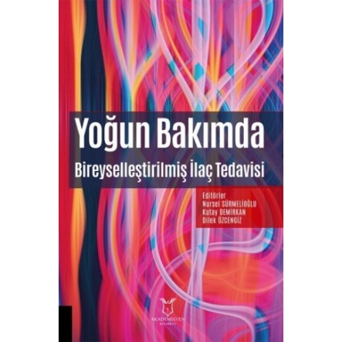 YOĞUN BAKIMDA BİREYSELLEŞTİRİLMİŞ İLAÇ TEDAVİSİ