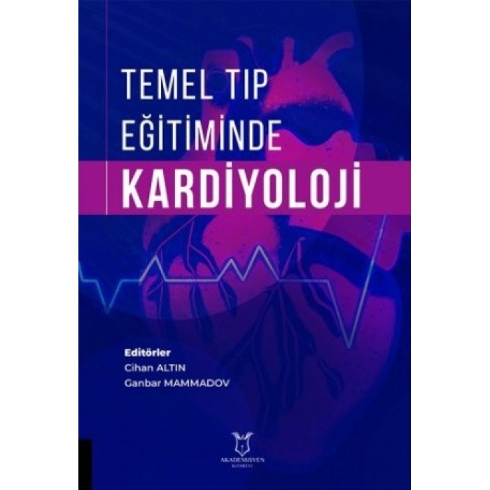 TEMEL TIP EĞİTİMİNDE KARDİYOLOJİ