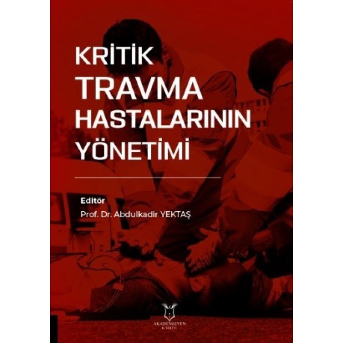 KRİTİK TRAVMA HASTALARININ YÖNETİMİ