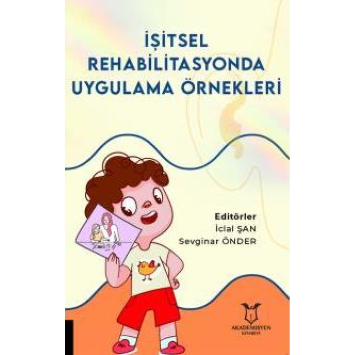 İŞİTSEL REHABİLİTASYONDA UYGULAMA ÖRNEKLERİ