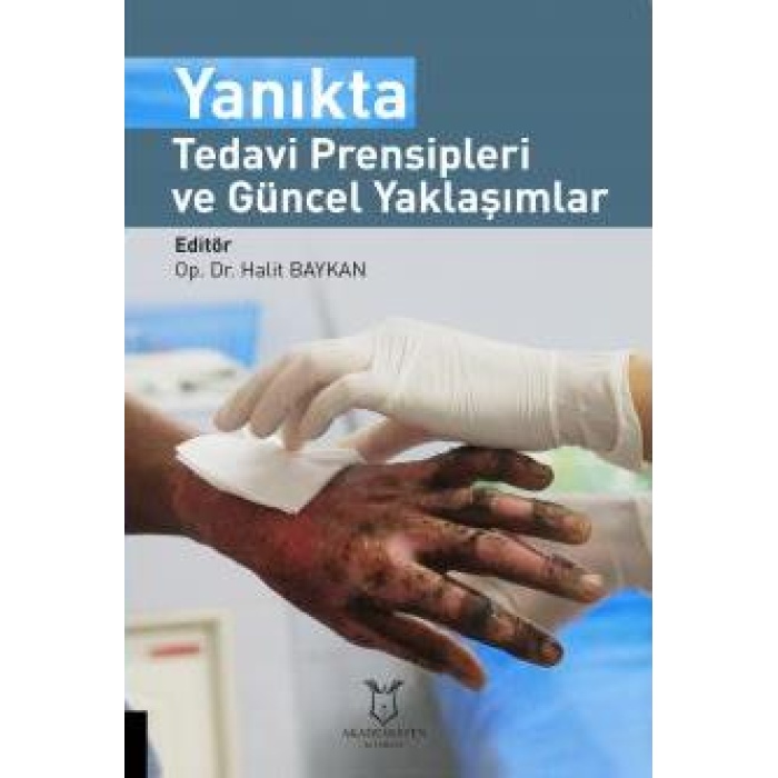 YANIKTA TEDAVİ PRENSİPLERİ VE GÜNCEL YAKLAŞIMLAR