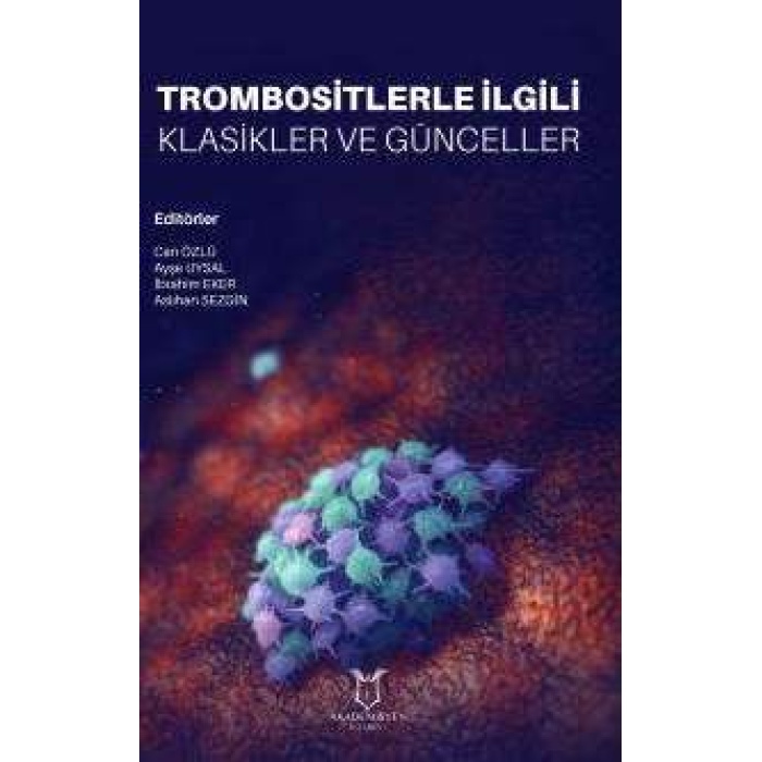 TROMBOSİTLERLE İLGİLİ KLASİKLER VE GÜNCELLER