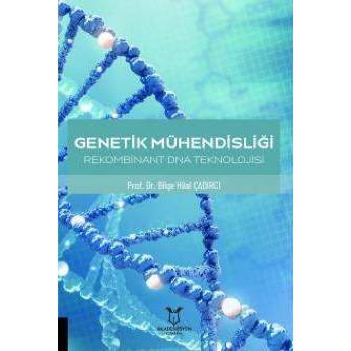 GENETİK MÜHENDİSLİĞİ REKOMBİNANT DNA TEKNOLOJİSİ