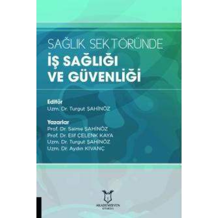 SAĞLIK SEKTÖRÜNDE İŞ SAĞLIĞI VE GÜVENLİĞİ