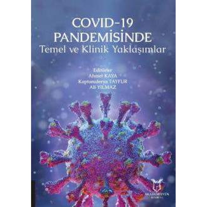 COVID-19 PANDEMİSİNDE TEMEL VE KLİNİK YAKLAŞIMLAR