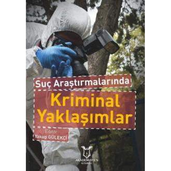 SUÇ ARAŞTIRMALARINDA KRİMİNAL YAKLAŞIMLAR