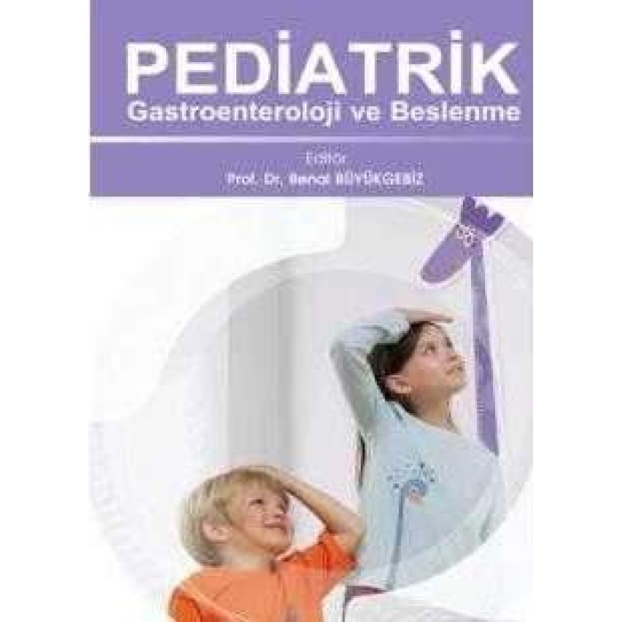 PEDİATRİK GASTROENTROLOJİ VE BESLENME AÇIKLAMASI