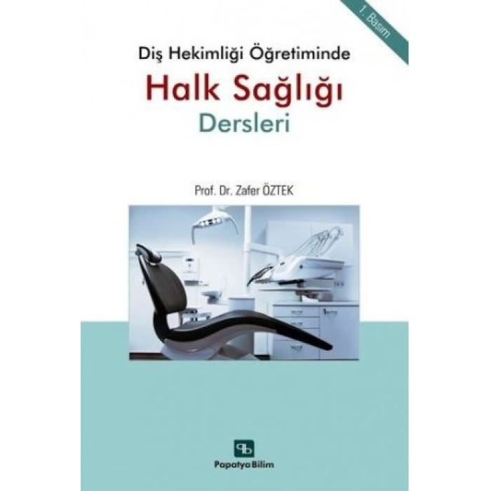 DİŞ HEKİMLİĞİ ÖĞRETİMİNDE HALK SAĞLIĞI DERSLERİ