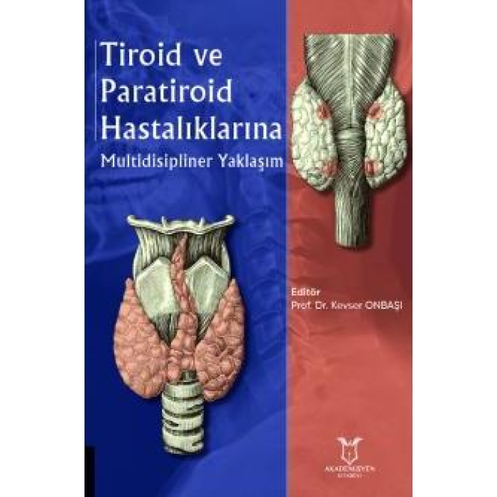 TİROİD VE PARATİROİD HASTALIKLARINA MULTİDİSİPLİNER YAKLAŞIM