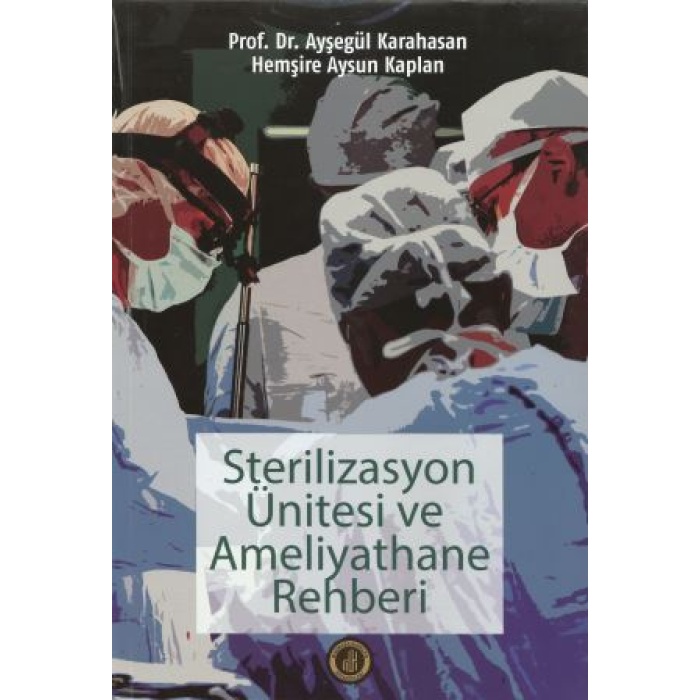 STERİLİZASYON ÜNİTESİ VE AMELİYATHANE REHBERİ