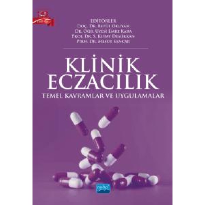 KLİNİK ECZACILIK - TEMEL KAVRAMLAR VE UYGULAMALAR