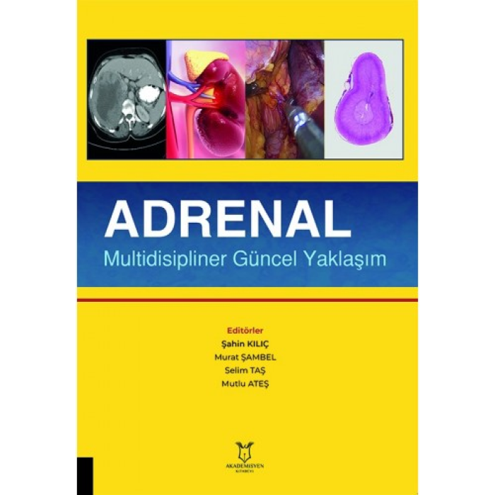 ADRENAL MULTİDİSİPLİNER GÜNCEL YAKLAŞIM