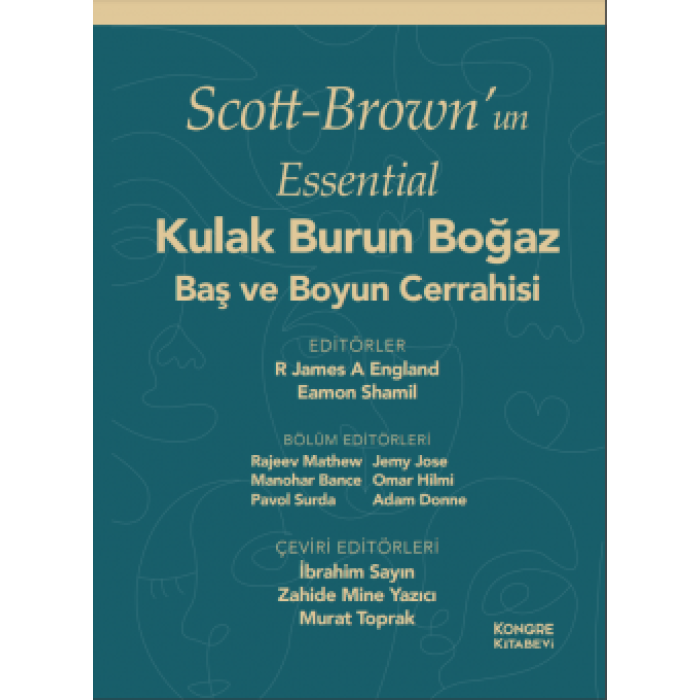 SCOTT-BROWN’UN ESSENTİAL KULAK BURUN BOĞAZ BAŞ VE BOYUN CERRAHİSİ