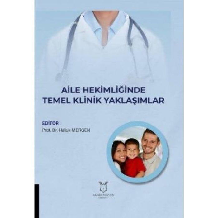 AİLE HEKİMLİĞİNDE TEMEL KLİNİK YAKLAŞIMLAR