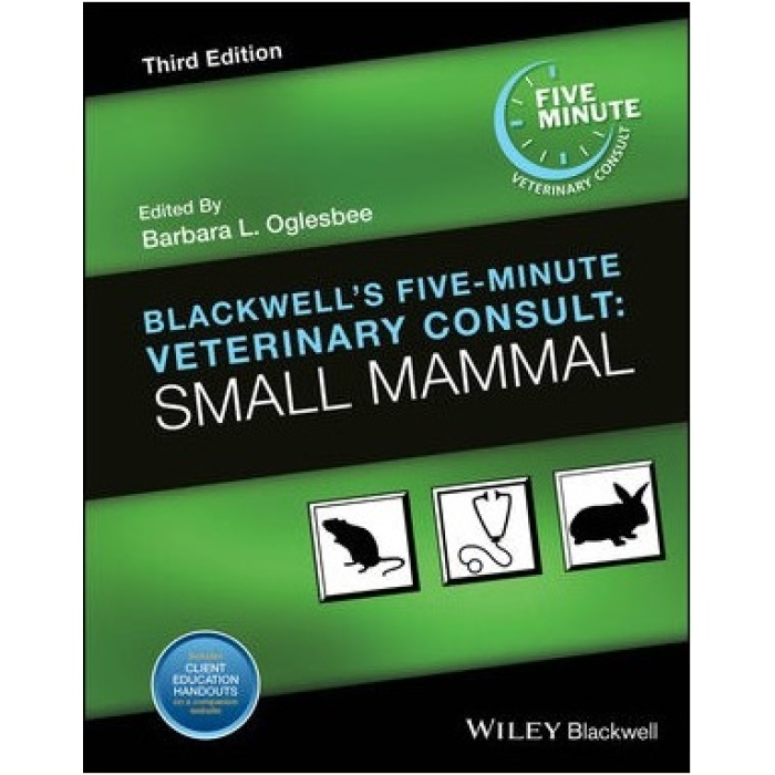 BLACKWELL`S FİVE-MİNUTE VETERİNARY CONSULT: SMALL MAMMAL, 3RD EDİTİON