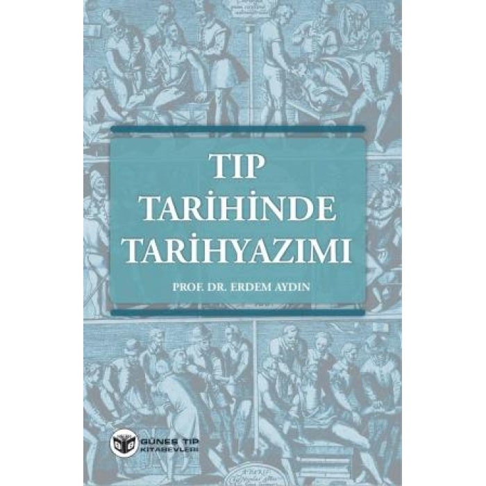 TIP TARİHİNDE TARİHYAZIMI