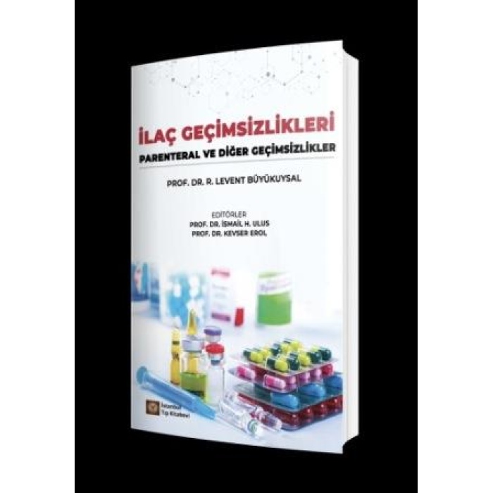 İLAÇ GEÇİMSİZLİKLERİ PARENTERAL VE DİĞER GEÇİMSİZLİKLER