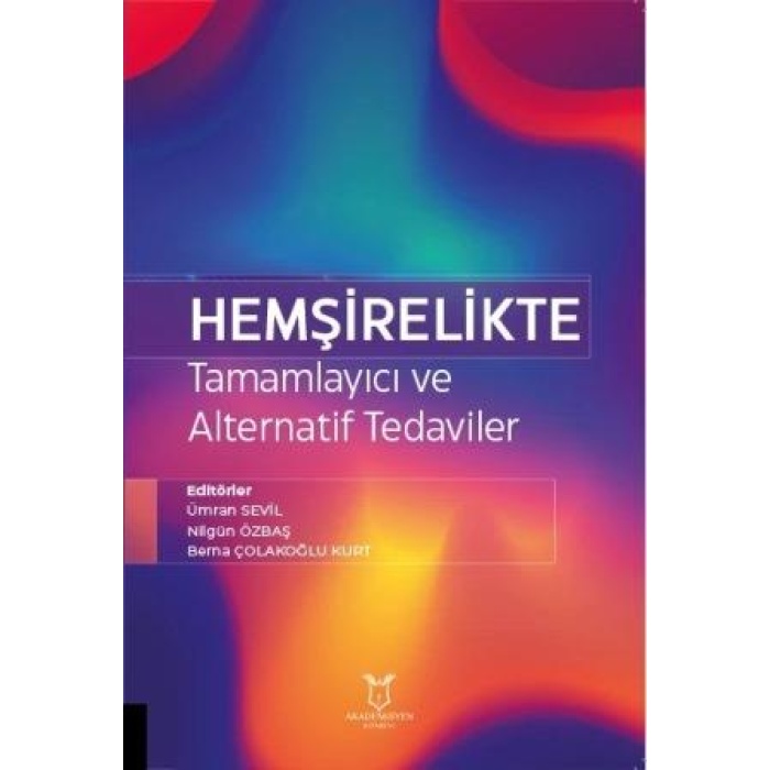 HEMŞİRELİKTE TAMAMLAYICI VE ALTERNATİF TEDAVİLER