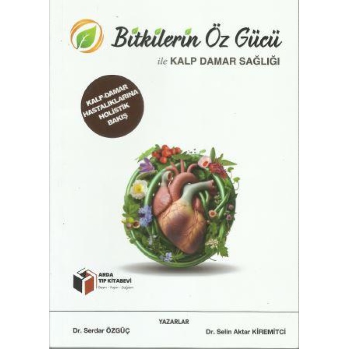 BİTKİLERİN ÖZ GÜCÜ İLE KALP DAMAR SAĞLIĞI