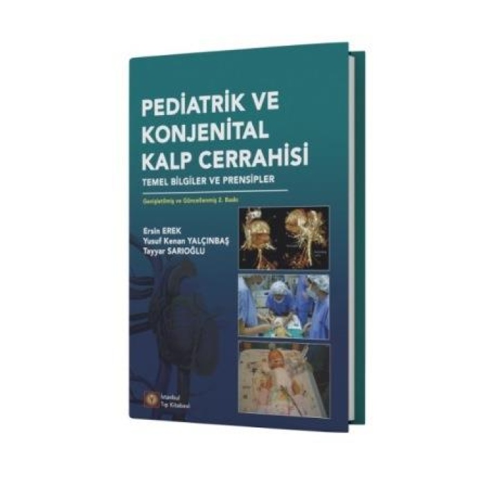 PEDİATRİK VE KONJENİTAL KALP CERRAHİSİ TEMEL BİLGİLER VE PRENSİPLER