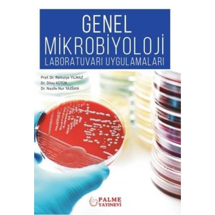 GENEL MİKROBİYOLOJİ LABORATUVARI UYGULAMALARI