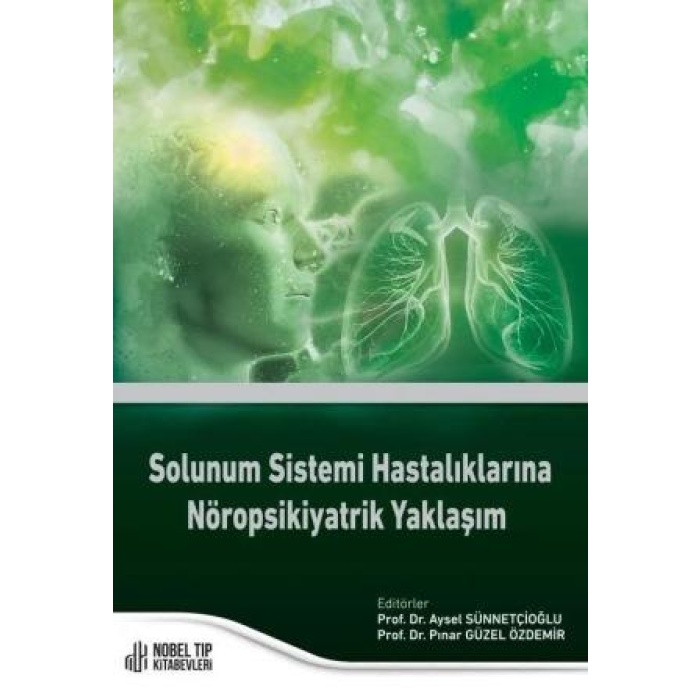 SOLUNUM SİSTEMİ HASTALIKLARINA NÖROPSİKİYATRİK YAKLAŞIM