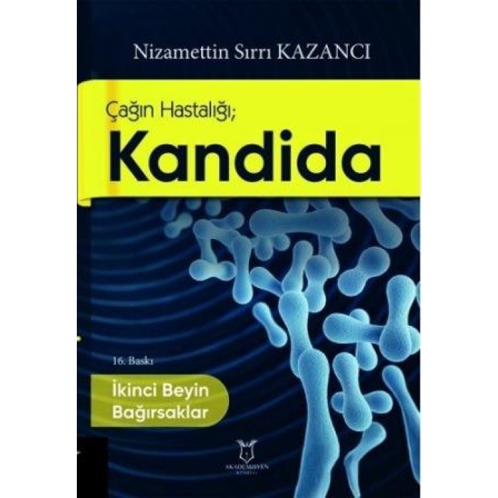 ÇAĞIN HASTALIĞI KANDİDA İKİNCİ BEYİN BAĞIRSAKLAR