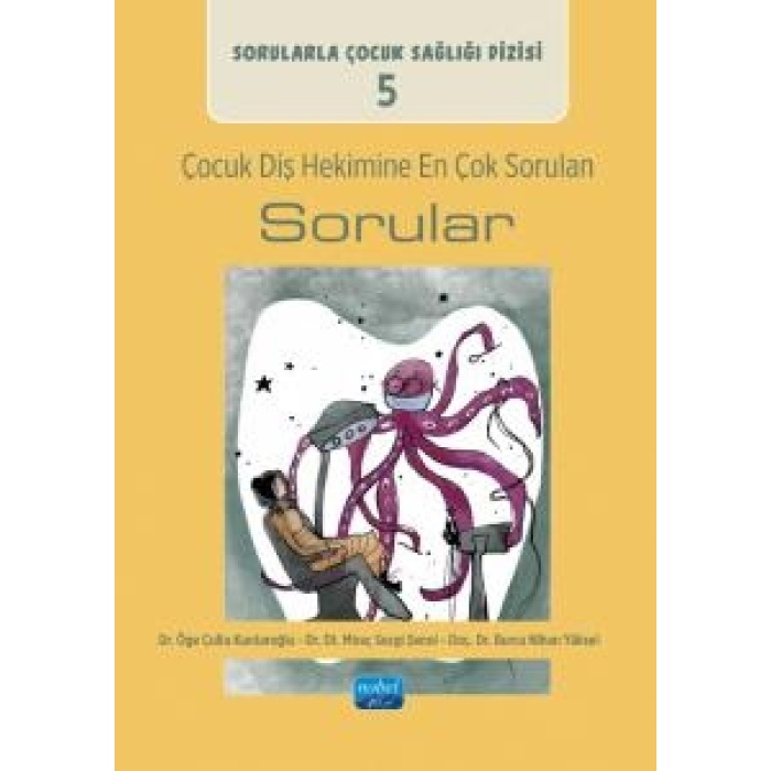 ÇOCUK DİŞ HEKİMİNE EN ÇOK SORULAN SORULAR