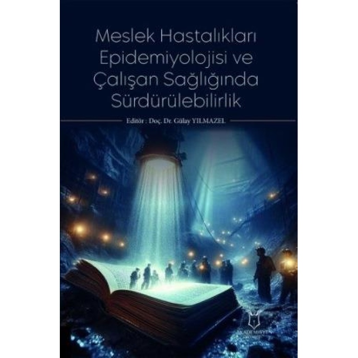 MESLEK HASTALIKLARI EPİDEMİYOLOJİSİ VE ÇALIŞAN SAĞLIĞINDA SÜRDÜRÜLEBİLİRLİK