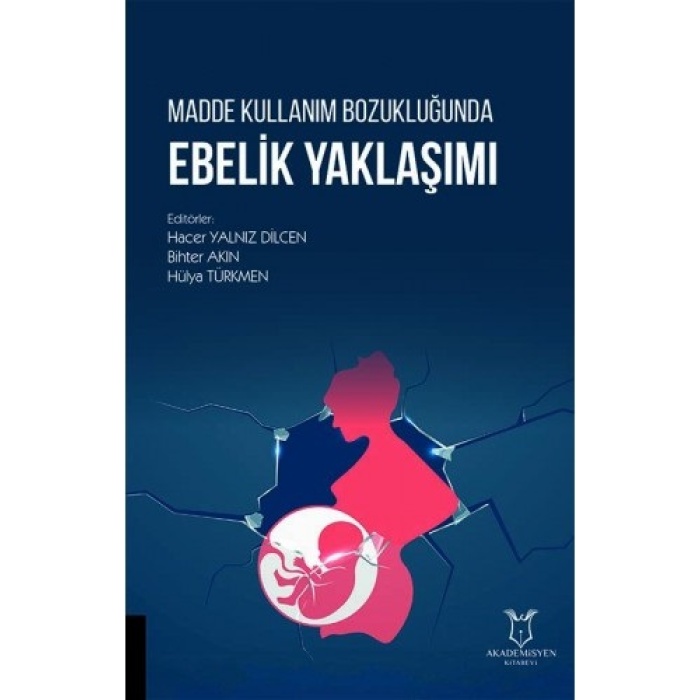 MADDE KULLANIM BOZUKLUĞUNDA EBELİK YAKLAŞIMI
