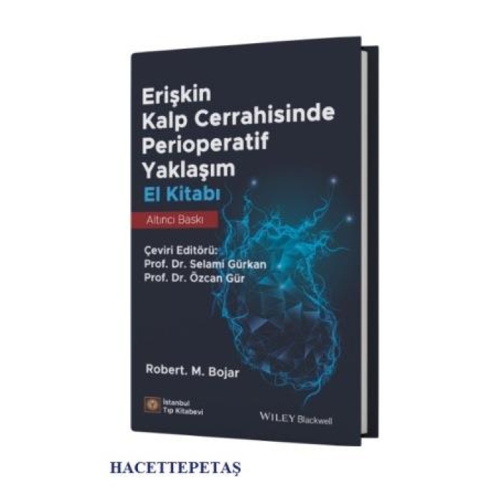 ERİŞKİN KALP CERRAHİSİNDE PERİOPERATİF YAKLAŞIM EL KİTABI