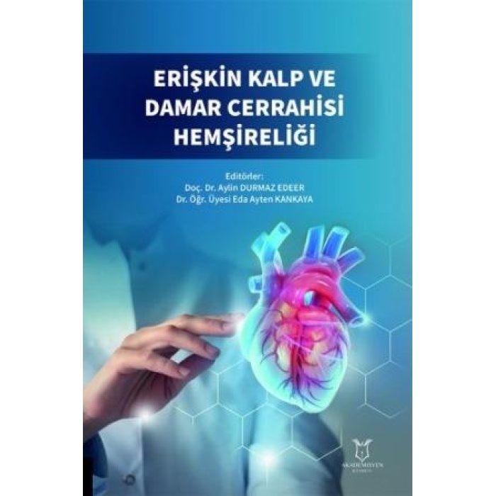 ERİŞKİN KALP VE DAMAR CERRAHİSİ HEMŞİRELİĞİ