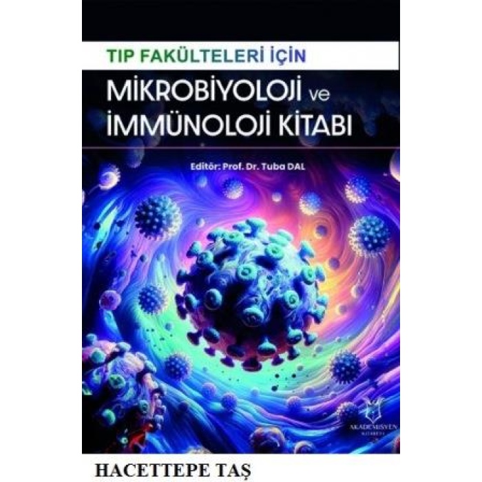 TIP FAKÜLTELERİ İÇİN MİKROBİYOLOJİ VE İMMÜNOLOJİ KİTABI